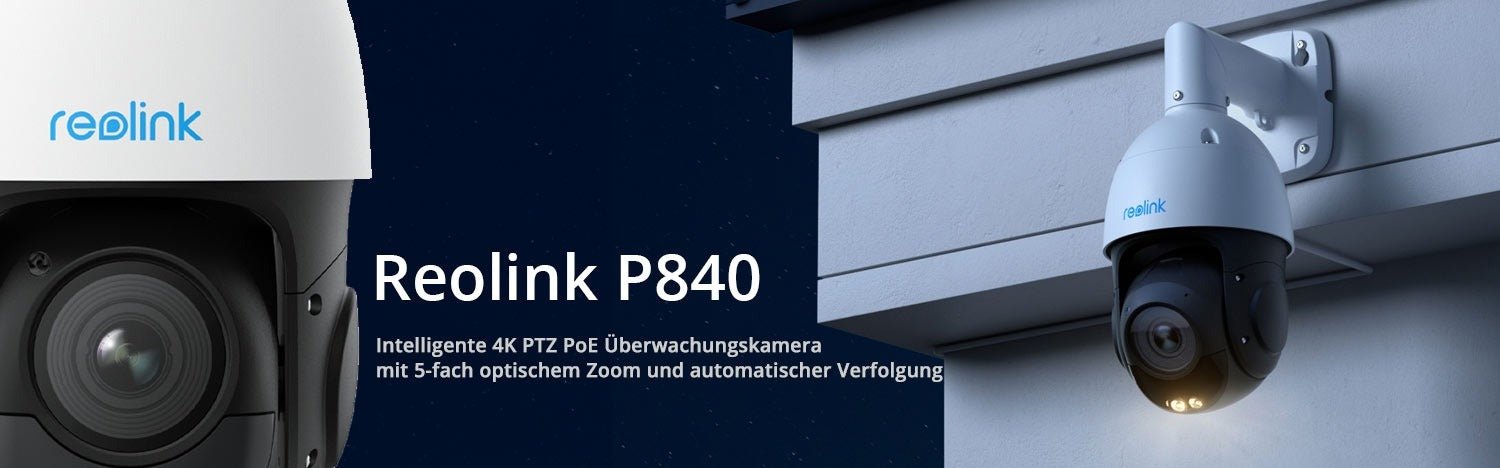 Reolink P840 - Intelligente 4K PTZ PoE Überwachungskamera mit 5x opt. Zoom und Auto Tracking - Calitronshop.com